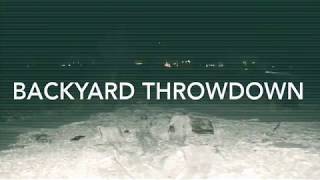BACKYARD THROWDOWN: EPISODE 1: FIRST SNOW