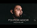 Melk villar  foi por amor vdeo oficial