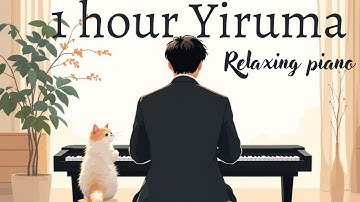 Thumbnail of 1 Hour | Best of Yiruma [Classical Music for Deep Relaxation] ❄