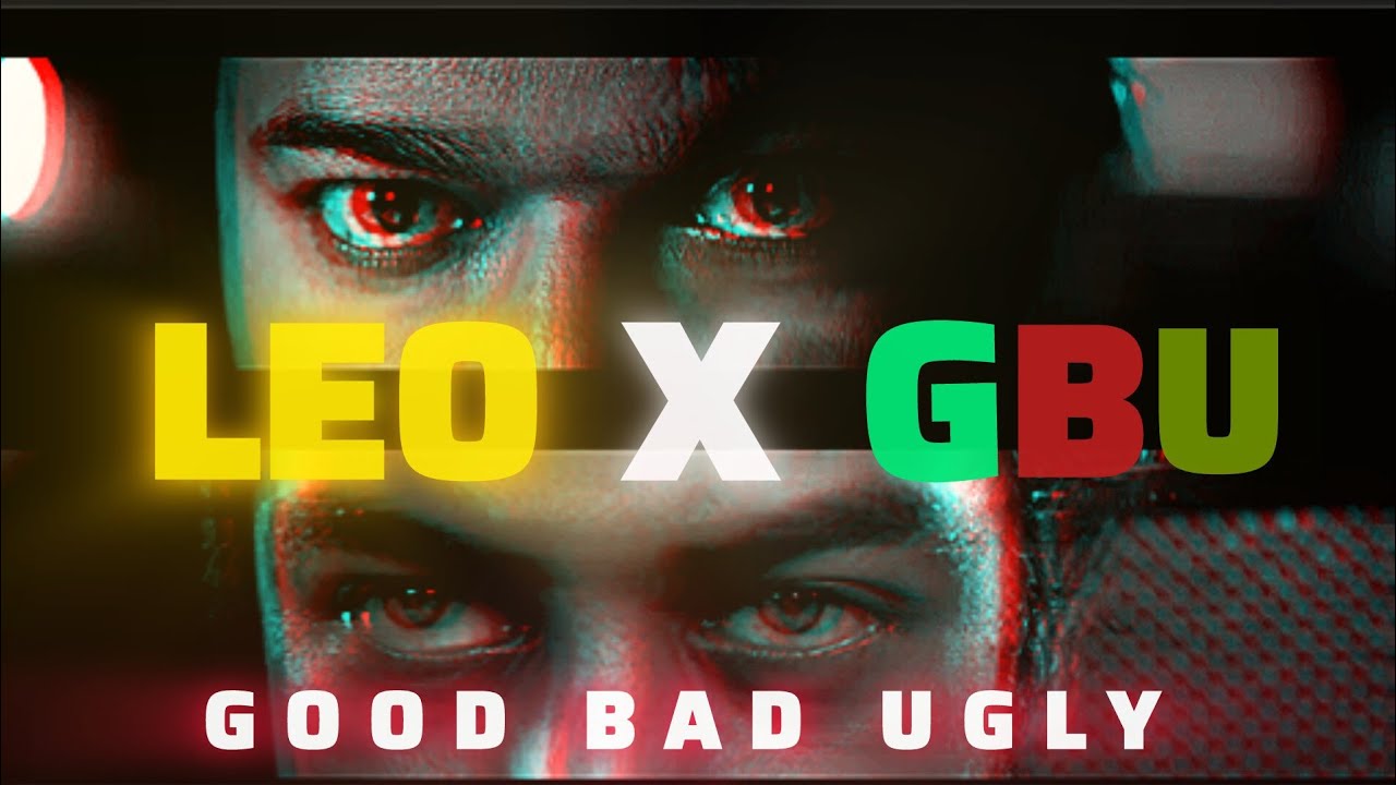 LEO x GBU(Good Bad Ugly) | EDIT - YouTube