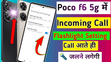 Poco f6 5g me incoming call flashlight notification kaise on kare/how to call flashlight poco f6 5g