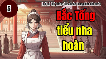 Tập 5 | Bắc Tống tiểu nha hoàn | Cổ Đại | Nữ Cường | Nha Hoàn | Cung Đình Hầu Tước