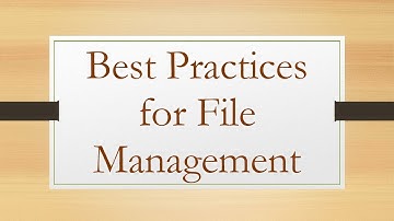 Best Practices for File Management