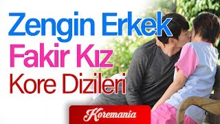 ZENGİN ERKEK FAKİR KIZ KONULU 10 MUHTEŞEM KORE DİZİSİ
