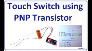 How to make simple touch switch using pnp transistor
