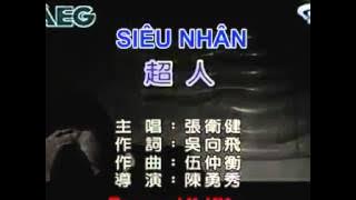 [Vietsub] Siêu nhân (Chao ren) - Trương Vệ Kiện (Dicky Cheung)