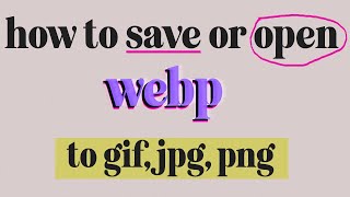 How to convert WEBP to GIF without  a converter- Super easy! screenshot 3
