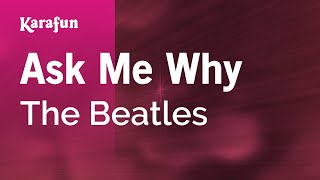 Ask Me Why - The Beatles | Karaoke Version | KaraFun chords