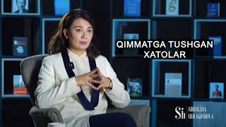 Shohida Ibragimova-Qimmatga tushgan xatolar