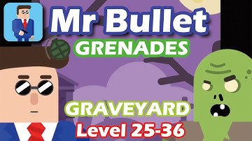 Mr Bullet - Spy Puzzles GRENADES Chapter 3 GRAVEYARD Walkthrough | Level 25-36 3 stars