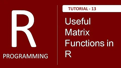 Useful Matrix Functions in R Programming - Tutorial # 13