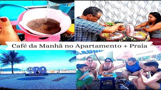 Café da Manhã no Apartamento | Nosso Primeiro dia na Praia