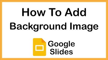 Google Slides: How To Add A Background Image