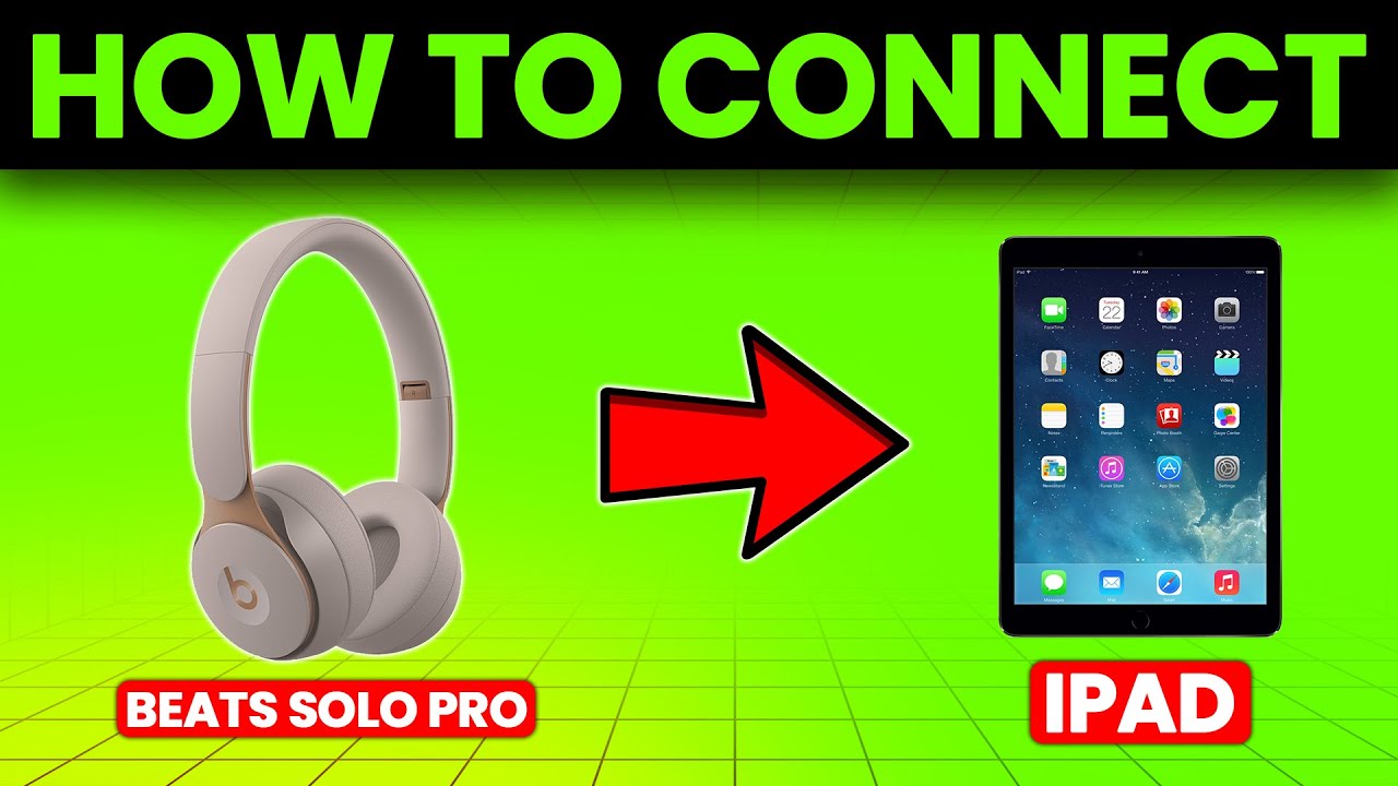 How To Connect Beats Solo Pro To iPad (How To Pair Beats Solo Pro