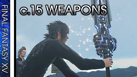 FINAL FANTASY XV · CHAPTER 15 TREASURE LOCATIONS Video Guide (Weapons / Accessories)