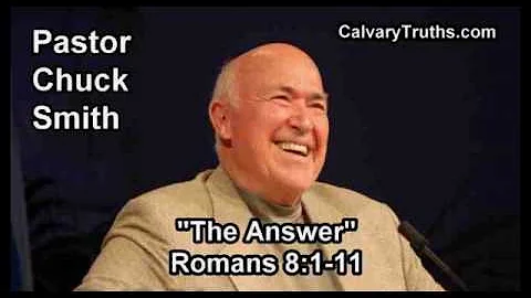 The Answer, Romans 8:1-11 - Pastor Chuck Smith - Topical Bible Study