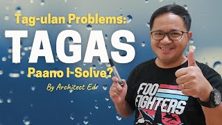 Tagulan Problems: TAGAS Paano Isolve??? (How to solve house leaks)