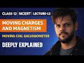 Moving Charges and Magnetism Class 12 || Moving Coil Galvanometer ( NCERT)