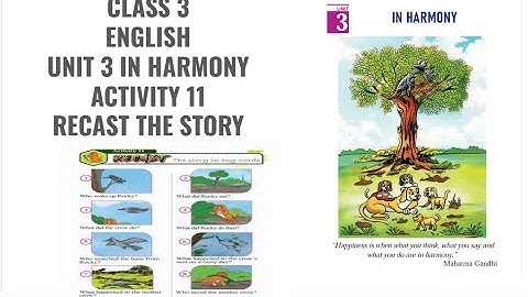 CLASS 3 ENGLISH UNIT 3 IN HARMONY ACTIVITY 11 EXPLANATION IN MALAYALAM RECAST THE STORY