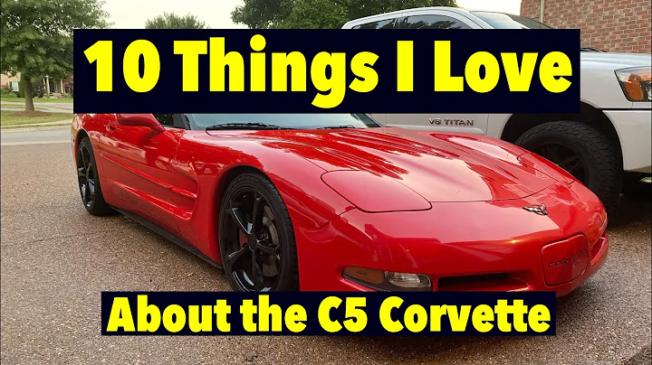 Top 10 Things I Love About My C5 Corvette