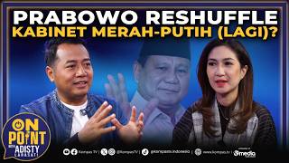 [FULL] Adi Prayitno: Prabowo Reshuffle Kabinet Sebelum Bulan Puasa❗ | On Point with Adisty #59
