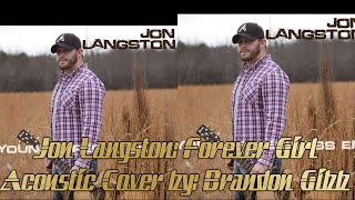 Jon Langston : Forever Girl  { Jon Langston - EP acoustic cover } by: Brandon Gibb