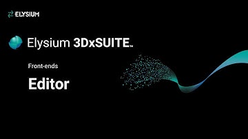 1. Editor | Elysium 3DxSUITE - Front-end (EN)​ ​| MBD / MBE Solution