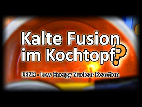 LENR  - Kalte Fusion im Kochtopf?