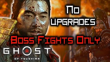 I Beat Ghost of Tsushima With No Upgrades - Boss Fights and Encounters Only