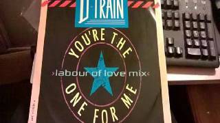 D  TRAIN   YOU&#39;RE THE ONE FOR ME LABOUR OF LOVE MIX