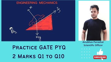 PRACTICE GATE  PYQ: Engineering Mechanics 2 Marks Q1 to Q 10.