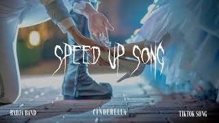 radja - Cinderella // speed up // tiktok songs