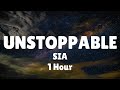 Sia Unstoppable Lyrics 1 Hour Sia Unstoppable Lyrics 1 Hour