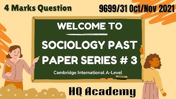 1. Paper#3 A Level-Sociology (9699)- Past Paper |Oct/Nov #2021 |- 9699/31- Q1- 4 Marks Attempt