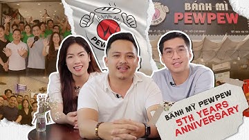 Kỷ Niệm 5 Năm Bánh Mỳ Pewpew | Chặng Đường Dài Có Sự Đồng Hành Của Tất Cả Mọi Người ❤️