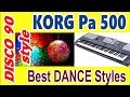 KorgPa~лучшие 9 стилей Dance~Обзор-2018 new-импровизация в стиле диско 80-х 90-х