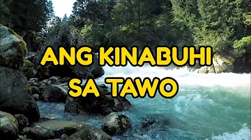 ANG KINABUHI SA TAWO | HYMN IN THE LORD'S RECOVERY