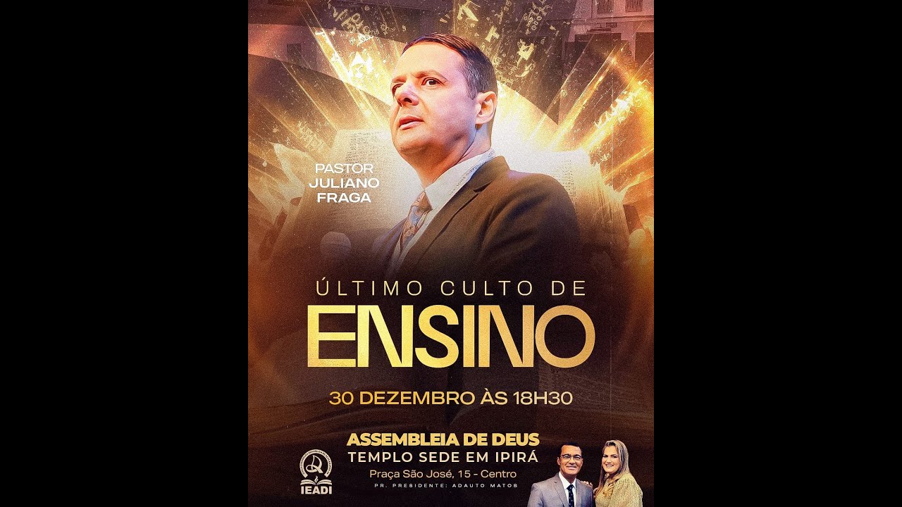Assembleia de Deus Ipirá | Último Culto de Ensino 2025