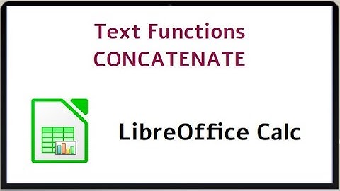 CA P6 # CONCATENATE | Text Functions | LibreOffice Calc