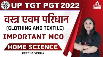 UP TGT Home Science Class | TGT Home Science | Clothing and Textile Important MCQ | By Prerna Verma
