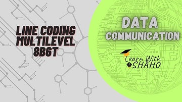 Data Communication : Line Coding (Multilevel [8B6T])