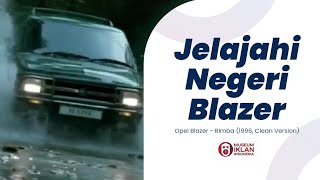 Iklan Opel Blazer - Rimba (1996-1997, Clean Version)