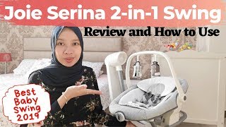 Joie Serina 2 in 1 Swing  Review and How to use all features (Best baby swing 2021)