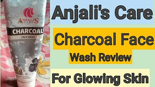 Anjali's Care Charcoal Face Wash Review//For Glowing Skin//Honest Review