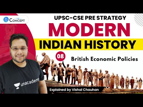 L8: British Economic Policies | Modern History | UPSC CSE | Vishal Chauhan
