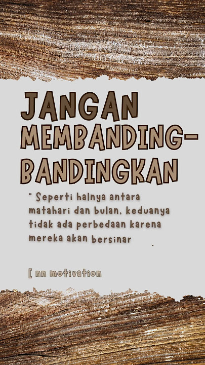 Jangan Membanding-bandingkan | Kata-Kata Bijak #katakatabijaksingkat