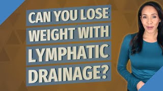 Can you lose weight with lymphatic drainage? Resimi