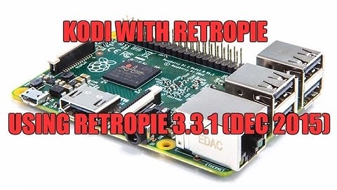 RetroPie: Kodi on a Raspberry Pi (Dec 2015)