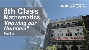 Class 6th Mathematics | English Medium | Chapter 1: "Knowing our Numbers" Part 3