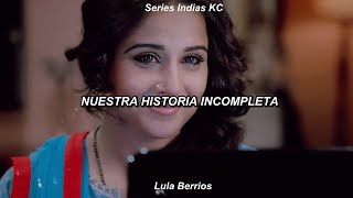 Hamari Adhuri Kahani - Sub Español